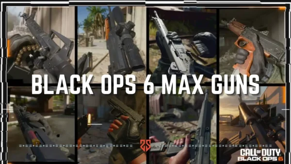 black ops 6 guns max